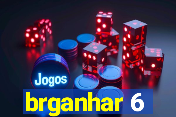 brganhar 6